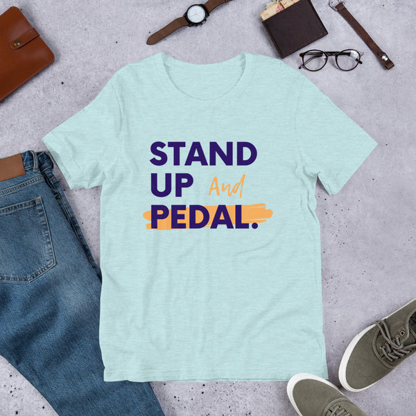 Stand Up And Pedal T-Shirt