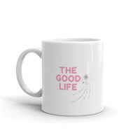 The Good Life Mug